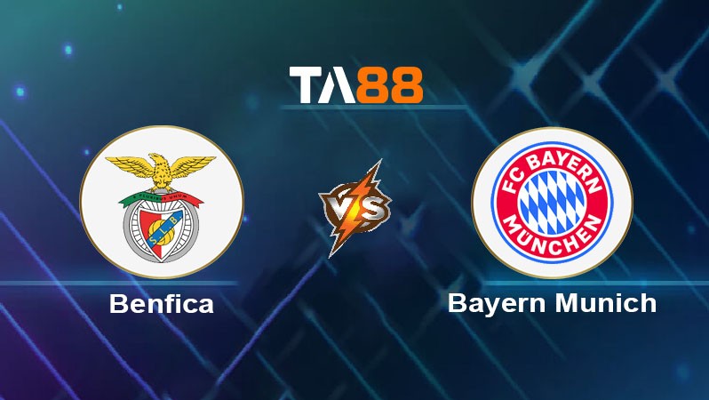 TA88 Soi kèo bóng đá trận đấu Benfica vs Bayern Munich 02h00 25/06/2025