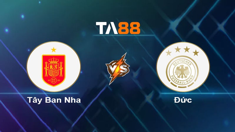 TA88 Soi kèo nhận định Tây Ban Nha vs Đức, 23h00 ngày 05/07/2024